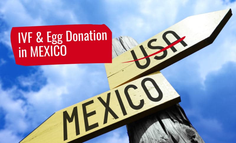 IVF i Mexico – Hvorfor USA Patienter rejser til Mexico for IVF og Ægdonation Behandling?
